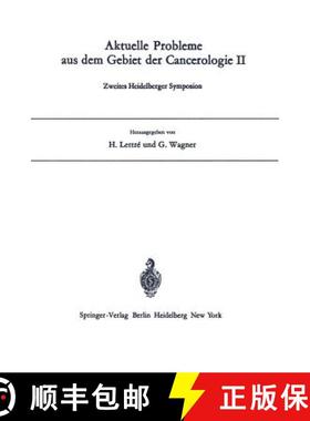 【3-4周达】Aktuelle Probleme aus dem Gebiet der Cancerologie II : Zweites Heidelberger Symposion [9783540040361]
