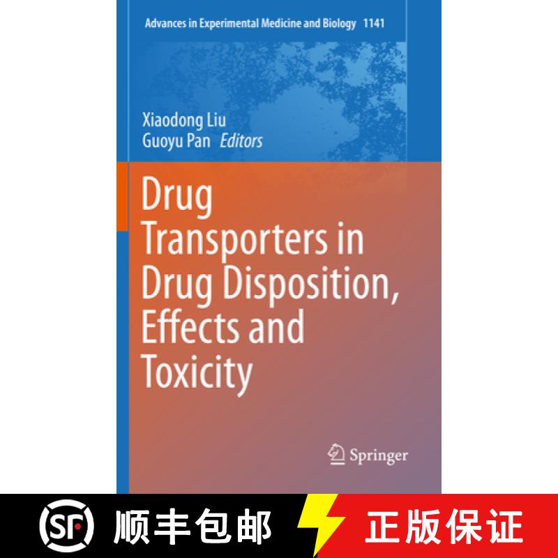 【3-4周达】Drug Transporters in Drug Disposition, Effects and Toxicity [9789811376498]