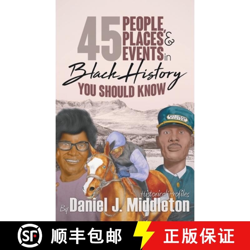 【2-3周达】45 People, Places, and Events in Black History You Should Know: Historical Profiles [9781935702474]