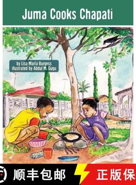 【3-4周达】Juma Cooks Chapati: The Tanzania Juma Stories [9781939604040]