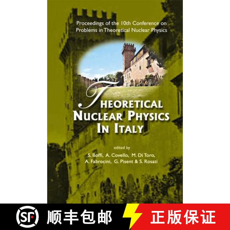 Theoretical Nuclear Physics in Italy - Proceedings of the 10th Conference on Problems in Theoretical ... [9789812562081]