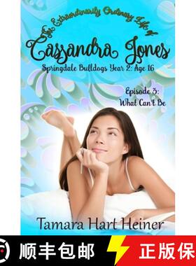 【3-4周达】Episode 3: What Can't Be: The Extraordinarily Ordinary Life of Cassandra Jones [9781947307704]