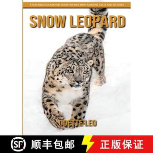 【3-4周达】Snow Leopard: A Fun and Educational Book for Kids with Amazing Facts and Pictures [9782960325133]