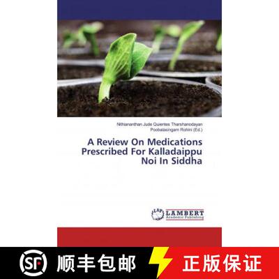 预订 A Review On Medications Prescribed For Kalladaippu Noi In Siddha [9786139460359]