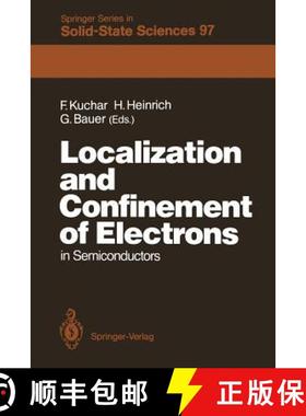 【3-4周达】Localization and Confinement of Electrons in Semiconductors: Proceedings of the Sixth Inte... [9783642842740]
