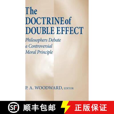 【3-4周达】Doctrine of Double Effect, the – Philosophers Debate a Controversial Moral Principle [9780268008963]