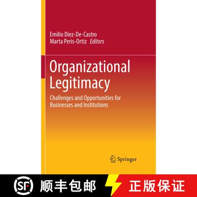 【3-4周达】Organizational Legitimacy : Challenges and Opportunities for Businesses and Institutions [9783030093723]