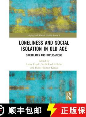 【3-4周达】Loneliness and Social Isolation in Old Age: Correlates and Implications [9781032265940]