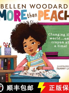 【3-4周达】More than Peach (Bellen Woodard Original Picture Book) [9781338809275]