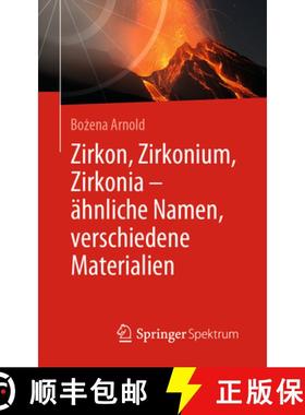 【3-4周达】Zirkon, Zirkonium, Zirkonia - Ähnliche Namen, Verschiedene Materialien [9783662595787]