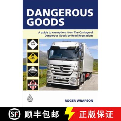 【3-4周达】Dangerous Goods – A Guide to Exemptions from the Carriage of Dangerous Goods by Road Regu... [9780749456344]