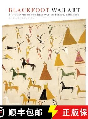 预订 Blackfoot War Art: Pictographs of the Reservation Period, 1880-2000 [9780806154152]