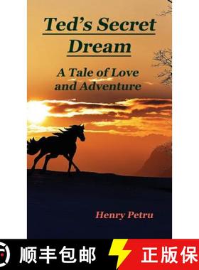 【3-4周达】Ted's Secret Dream: A Tale of Love and Adventure [9781944071790]