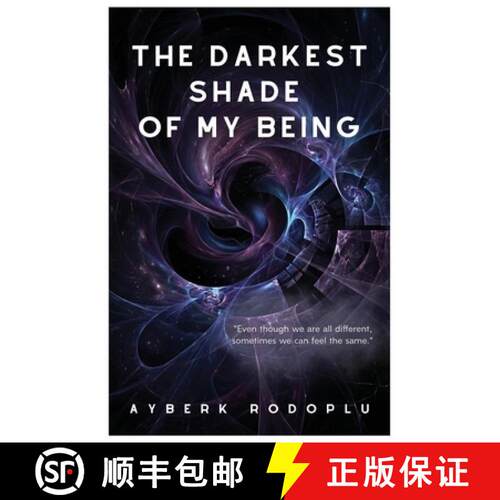 【3-4周达】The Darkest Shade Of My Being: Even though we are all different, sometimes we can feel the... [9786250042311]