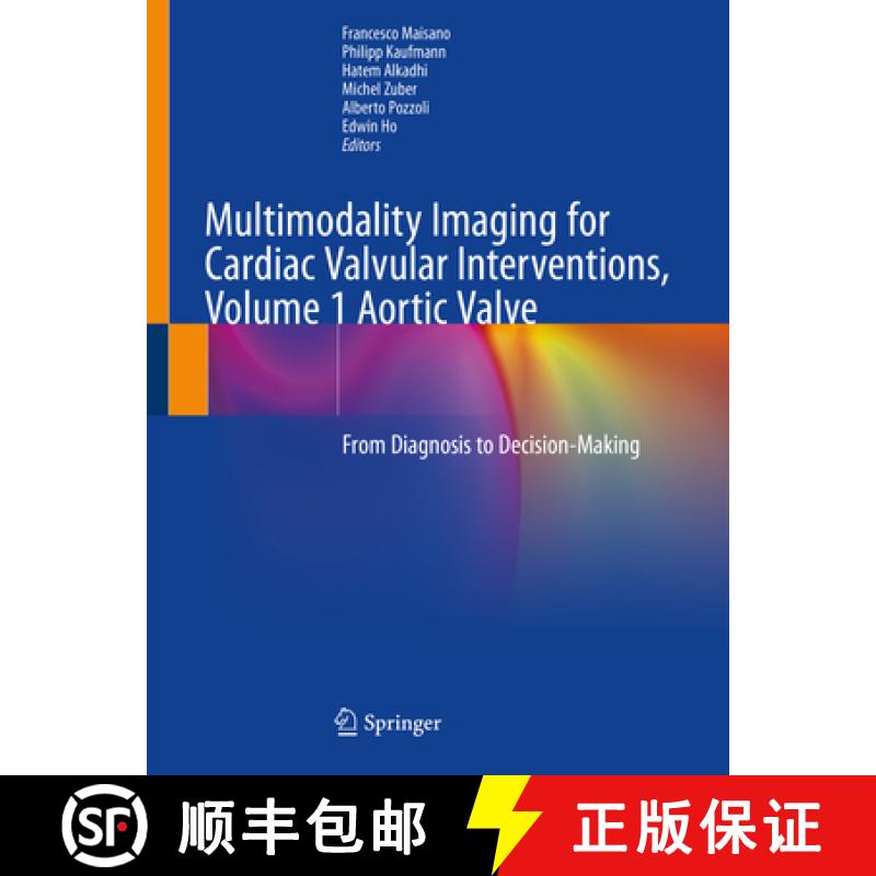 【3-4周达】Multimodality Imaging for Cardiac Valvular Interventions, Volume 1 Aortic Valve: From Diag... [9783030275860]