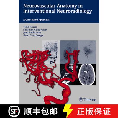 【3-4周达】Neurovascular Anatomy in Interventional Neuroradiology: A Case-Based Approach [9781604068399]