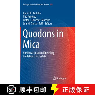 【3-4周达】Quodons in Mica : Nonlinear Localized Travelling Excitations in Crystals (Softcover reprin... [9783319371887]