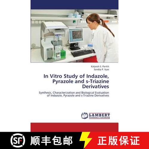 预订 In Vitro Study of Indazole, Pyrazole and S-Triazine Derivatives [9783659374036]
