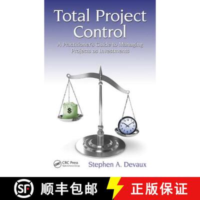 【3-4周达】精装 Total Project Control: A Practitioner's Guide to Managing Projects as Investments, Se... [9781498706773]