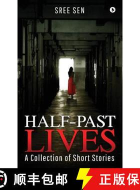 预订 Half-Past Lives: A Collection of Short Stories [9781642497526]