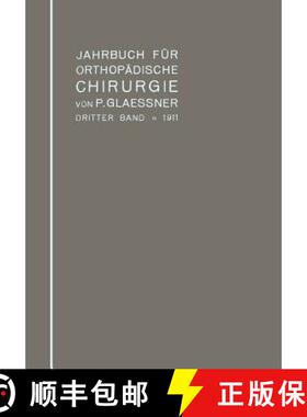 【3-4周达】Jahrbuch Für Orthopädische Chirurgie: Dritter Band: 1911 [9783662320518]