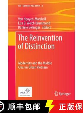 【3-4周达】The Reinvention of Distinction : Modernity and the Middle Class in Urban Vietnam [9789400799493]