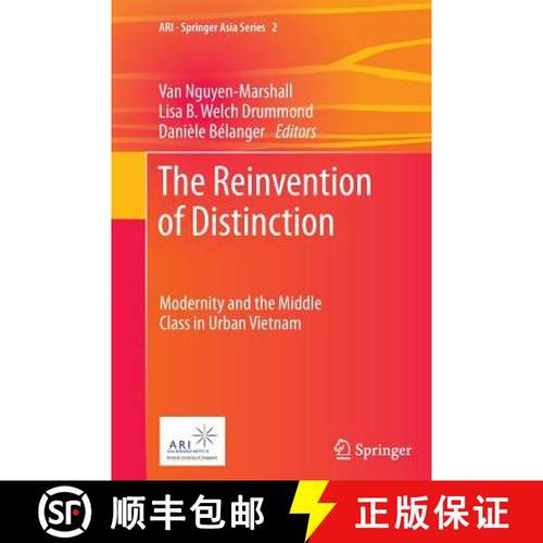 【3-4周达】The Reinvention of Distinction : Modernity and the Middle Class in Urban Vietnam [9789400799493]