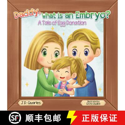 【3-4周达】Daddy, What Is An Embryo?: A Tale of Egg Donation [9781087995472]