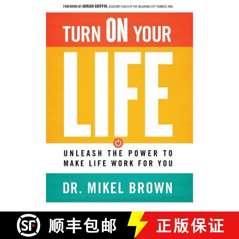 【3-4周达】Turn On Your Life: Unleash The Power To Make Life Work For You [9781930388222]