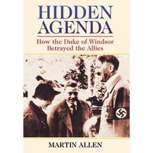 【4周达】Hidden Agenda : How the Duke of Windsor Betrayed the Allies [9780871319937]