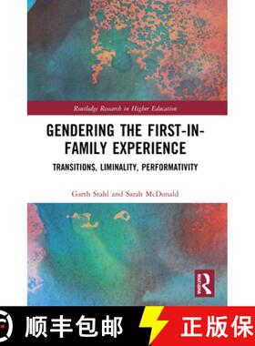 【3-4周达】Gendering the First-in-Family Experience: Transitions, Liminality, Performativity [9780367677923]