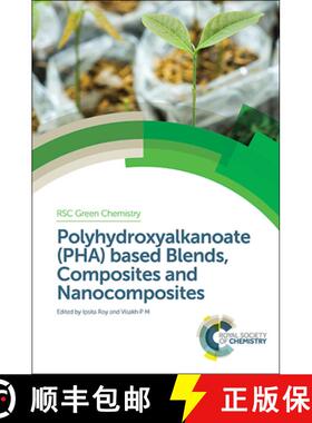 【3-4周达】Polyhydroxyalkanoate (Pha) Based Blends, Composites and Nanocomposites [9781849739467]