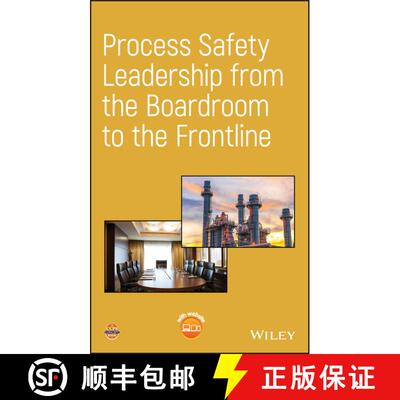 【3-4周达】精装 Process Safety Leadership From The Boardroom To The Frontline [Wiley化学工程] [9781119519317]