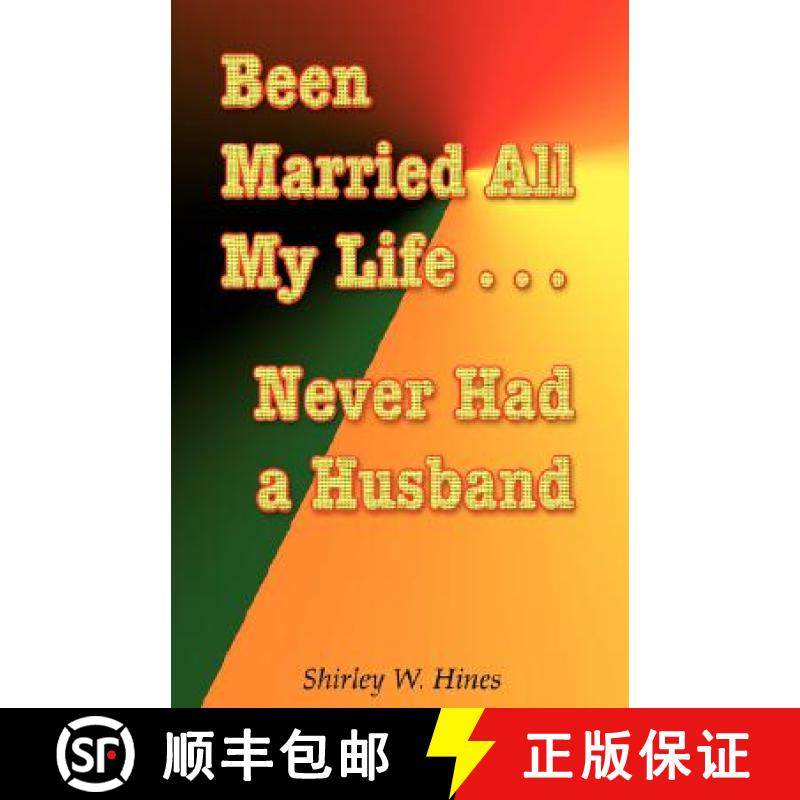【3-4周达】Been Married All My Life...Never Had a Husband [9781587367960]