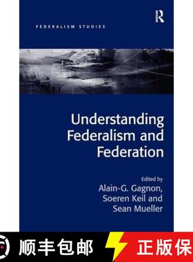 【3-4周达】Understanding Federalism and Federation [9781472433893]