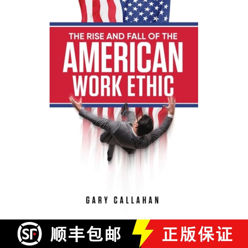 【2-3周达】The Rise and Fall of the American Work Ethic [9781647534820]