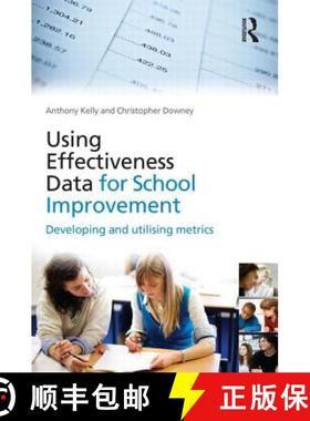 【3-4周达】Using Effectiveness Data for School Improvement: Developing and Utilising Metrics [9780415562775]