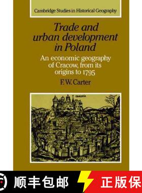 【3-4周达】Trade and Urban Development in Poland: An Economic Geography of Cracow, from its Origins t... [9780521412391]