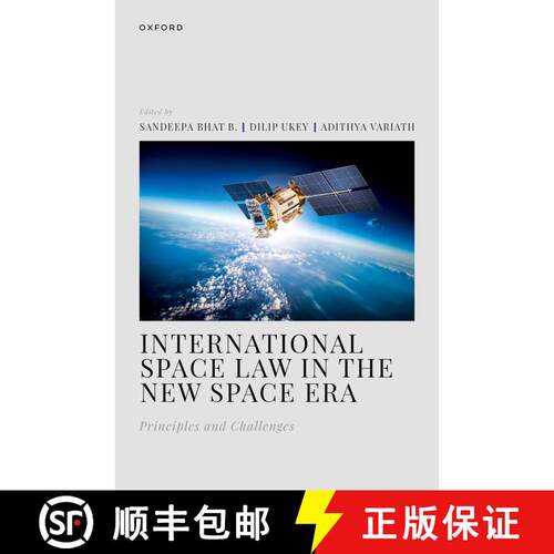 【3-4周达】精装 International Space Law in the New Space Era: Principles and Challenges [9780198909385]