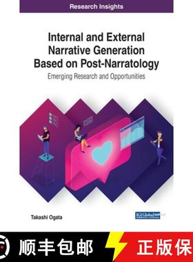 【3-4周达】Internal and External Narrative Generation Based on Post-Narratology: Emerging Research an... [9781522599432]