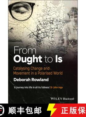 【3-4周达】From Ought to Is: Catalysing Change and Movement i n a Polarised world [9781394265114]