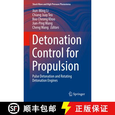 【3-4周达】精装 Detonation Control for Propulsion : Pulse Detonation and Rotating Detonation Engines ... [9783319689050]