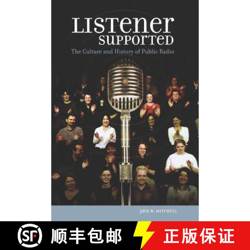 预订 Listener Supported: The Culture and History of Public Radio [9780313361807]