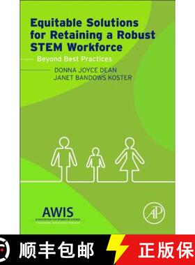 【3-4周达】Equitable Solutions for Retaining a Robust STEM Workforce: Beyond Best Practices [9780128002155]