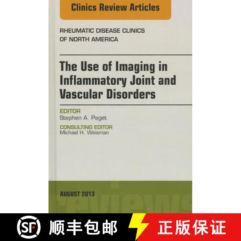 【3-4周达】The Use of Imaging in Inflammatory Joint and Vascular Disorders, an Issue of Rheumatic Dis... [9781455773299]