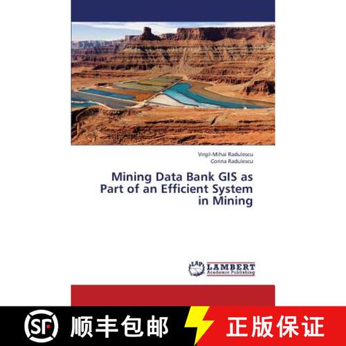 预订 Mining Data Bank GIS as Part of an Efficient System in Mining [9783659409684]