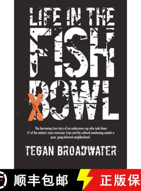【3-4周达】Life in the Fishbowl: The harrowing true story of an undercover cop who took down 51 of th... [9780578661629]