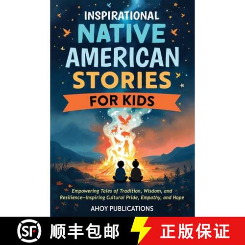 【3-4周达】Inspirational Native American Stories for Kids: Empowering Tales of Tradition, Wisdom and ... [9798892965071]