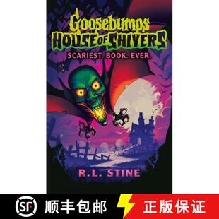 【3-4周达】Goosebumps: House of Shivers: Scariest. Book. Ever. [9780702330698]