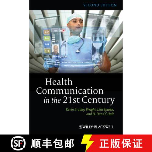 现货 Health Communication In The 21St Century [Wiley传媒] [9780470672723]
